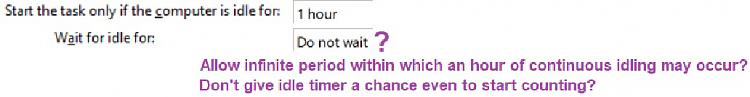 Task scheduler &quot;Wait for idle for&quot;:  &quot;Do not wait&quot; ?-idle.jpg